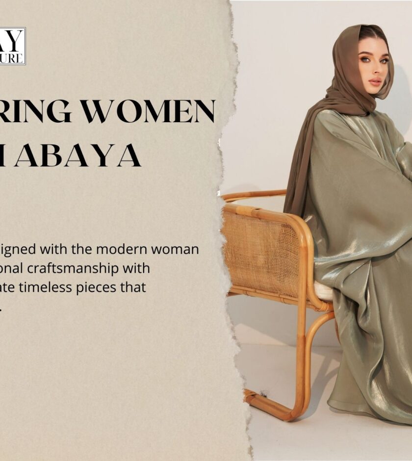 Breaking Stereotypes: Empowering Women Through Abaya Fashion